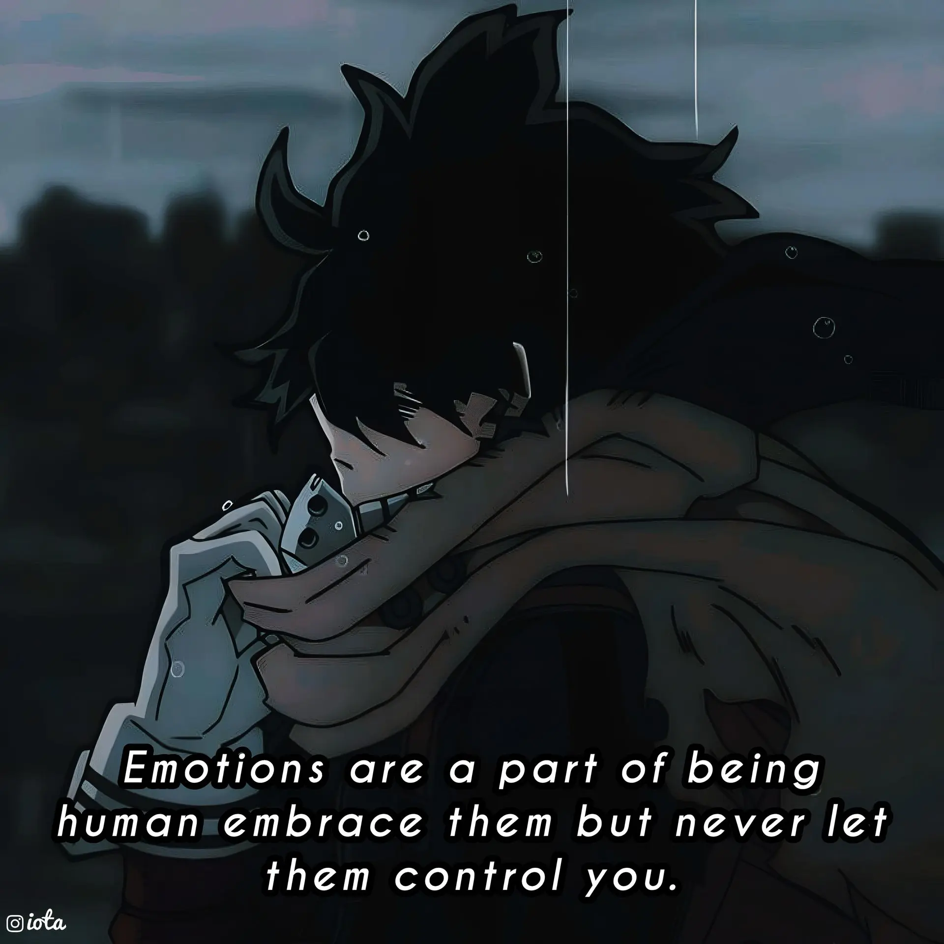 Emotions are a part of being human embrace them but never let them control you.