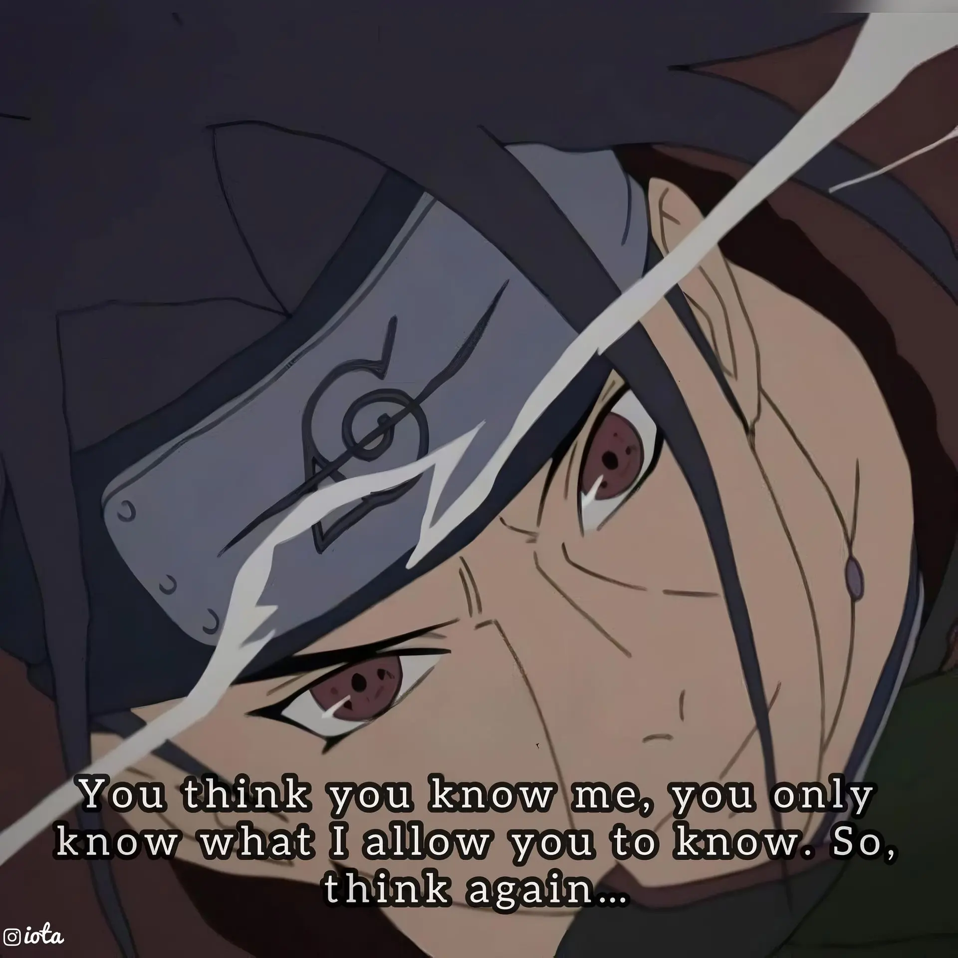 You think you know me, you only know what I allow you to know. So, think again ...